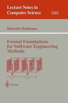 Formal Foundations for Software Engineering Methods