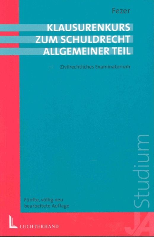 Klausurenkurs zum Schuldrecht Allgemeiner Teil