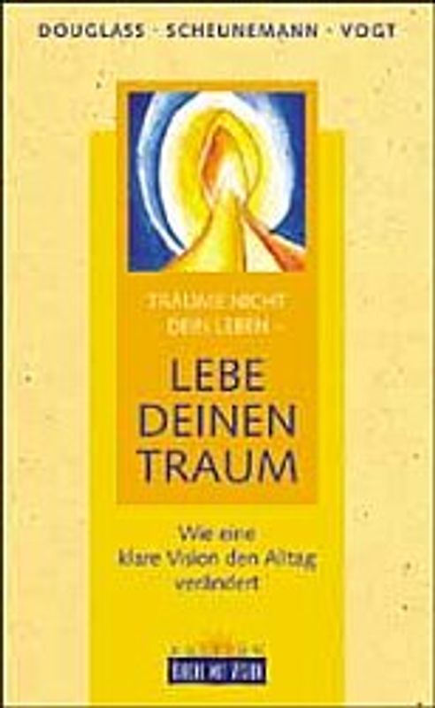 Träume nicht dein Leben - Lebe deinen Traum