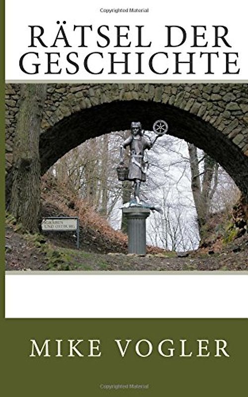 Raetsel der Geschichte - Vogler, Mike