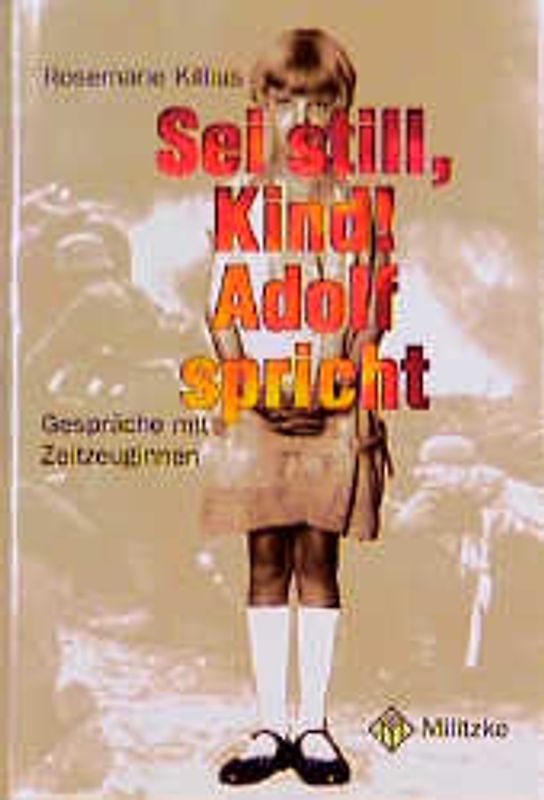 Sei still, Kind! Adolf spricht