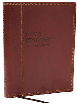 Noteworthy New Testament: Read and Journal Through the New Testament in a Year (Nkjv, Brown Leathersoft, Comfort Print)