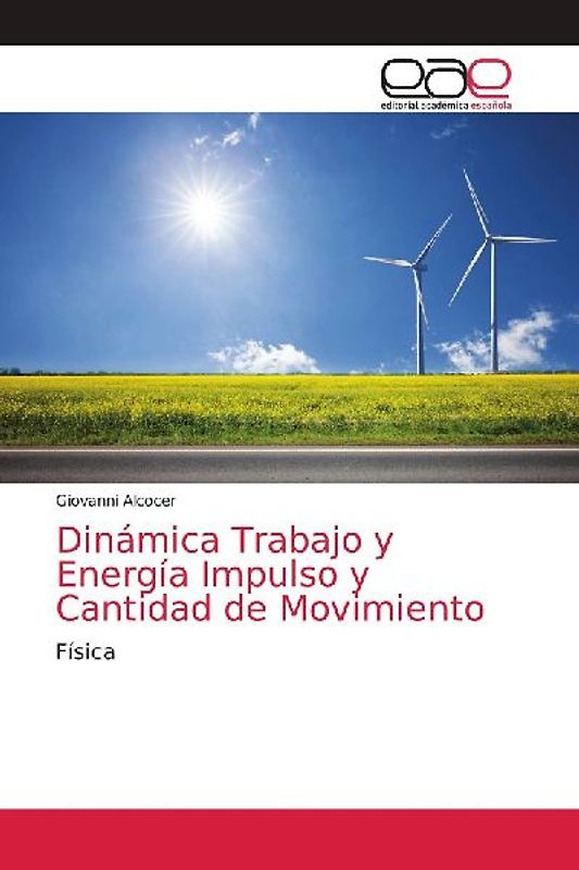 Dinámica Trabajo y Energía Impulso y Cantidad de Movimiento