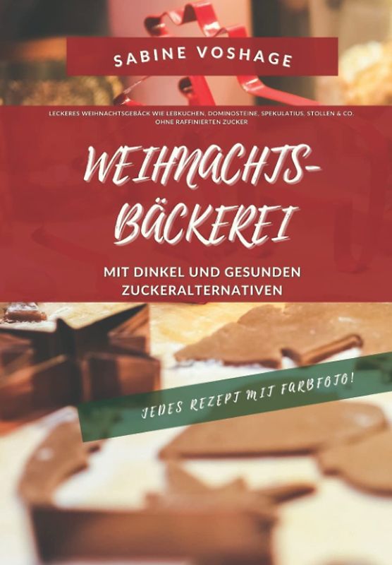 Weihnachtsbäckerei mit Dinkel und gesunden Zuckeralternativen
