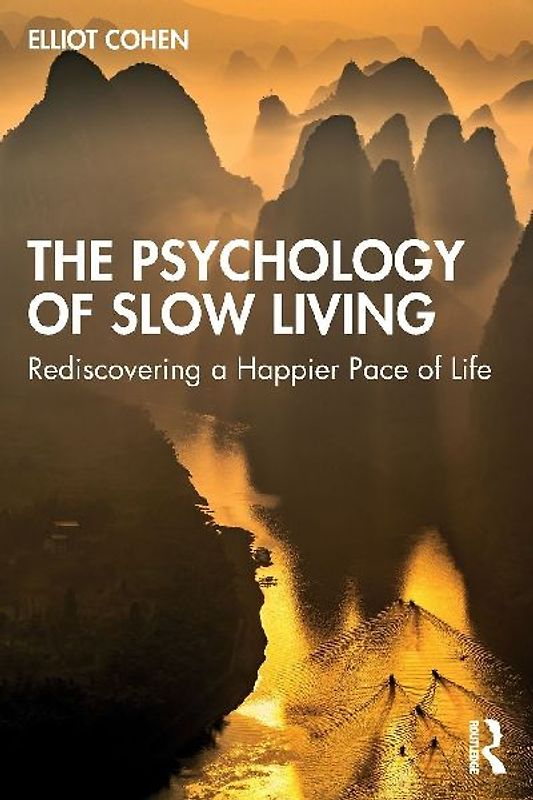 The Psychology of Slow Living
