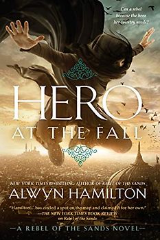 Hero at the Fall (Rebel of the Sands, Band 3)