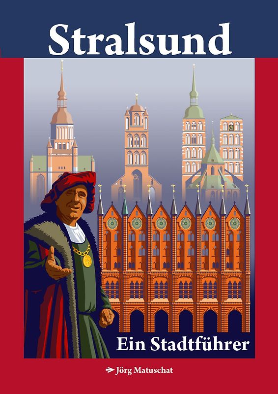 Stralsund - Ein Stadtführer