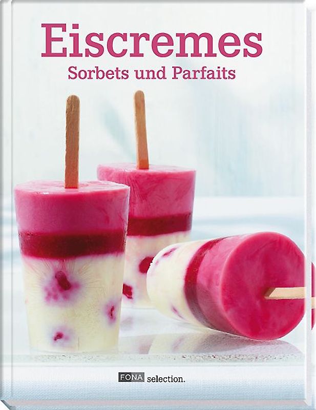 Eiscremes, Sorbets und Parfaits