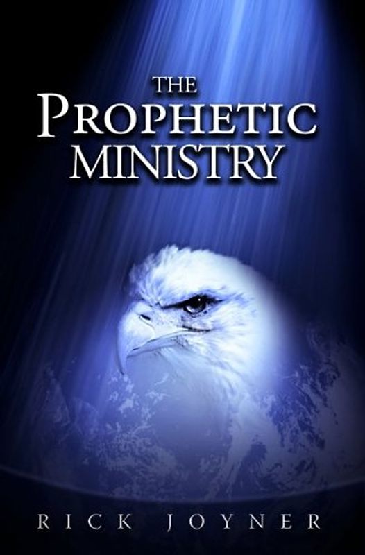 The Prophetic Ministry - Joyner, Rick