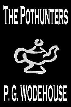 The Pothunters by P. G. Wodehouse, Fiction, Literary