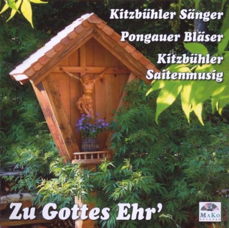 Kitzbühler Sänger - Zu Gottes Ehr'