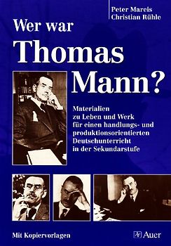 Wer war Thomas Mann?