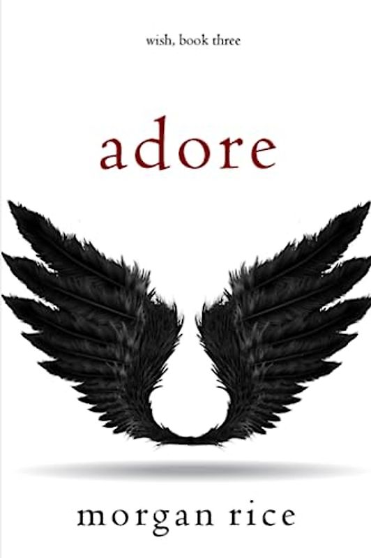 Adore (Wish, Book Three)