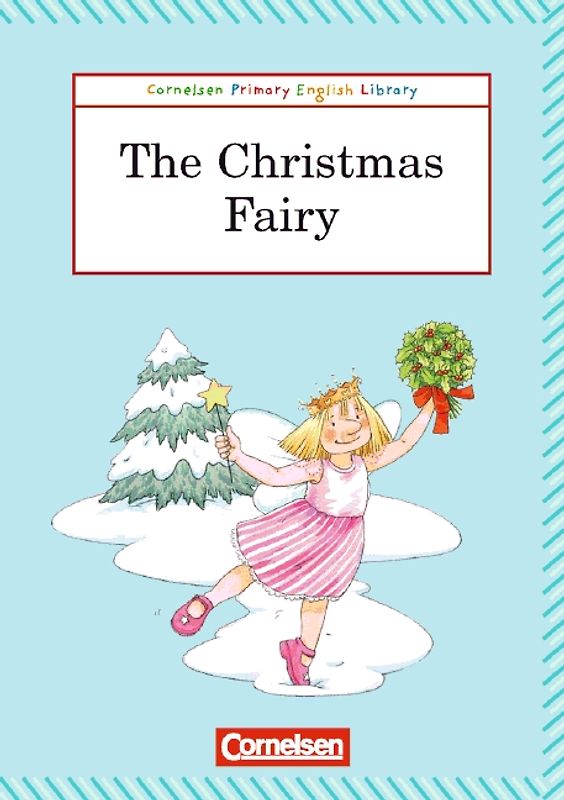 Cornelsen Primary English Library. Grundschulenglisch-Lektüren / 3. Schuljahr - The Christmas Fairy