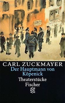 Carl Zuckmayer. Gesammelte Werke / Der Hauptmann von Köpenick