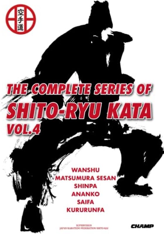 THE COMPLETE SERIES OF SHITO RYU KATA VOL.4