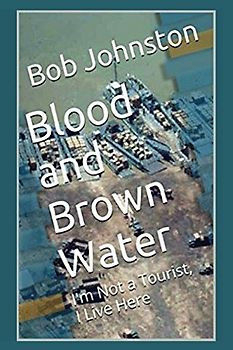 Blood and Brown Water: I'm Not a Tourist, I Live Here