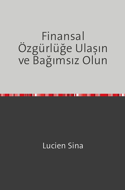 Finansal Özgürlüğe Ulaşın ve Bağımsız Olun