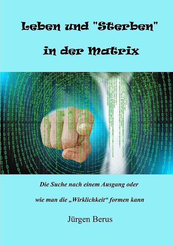 Leben und „Sterben“ in der Matrix