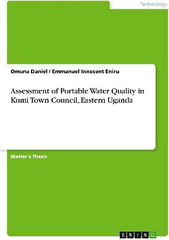 Assessment of Portable Water Quality in Kumi Town Council, Eastern Uganda