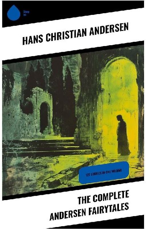 The Complete Andersen Fairytales