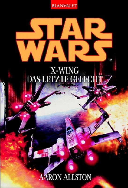 Star Wars - X-Wing / Das letzte Gefecht