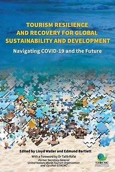 Tourism Resilience and Recovery for Global Sustainability and Development
