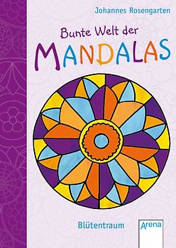 Bunte Welt der Mandalas - Blütentraum