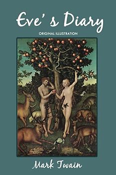 Eve’ s Diary: with original illustrations
