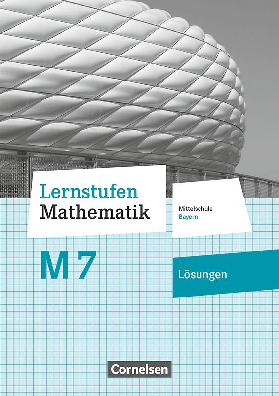 Lernstufen Mathematik - Mittelschule Bayern 2017 - 7. Jahrgangsstufe