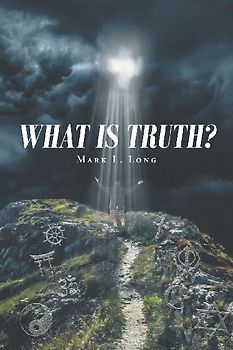 What Is Truth?