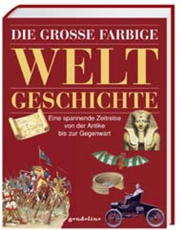 Die grosse farbige Weltgeschichte