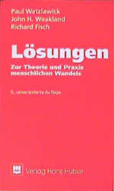 Lösungen. Zur Theorie und Praxis menschlichen Wandels
