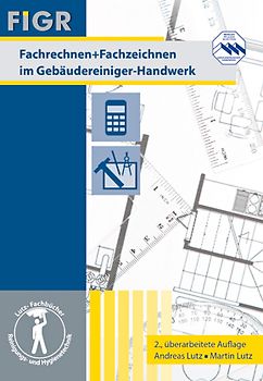 Fachrechnen + Fachzeichnen im Gebäudereiniger-Handwerk. Lösungsheft
