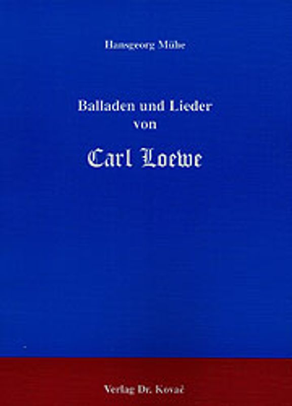 Balladen und Lieder von Carl Loewe