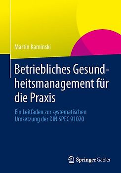 Betriebliches Gesundheitsmanagement für die Praxis