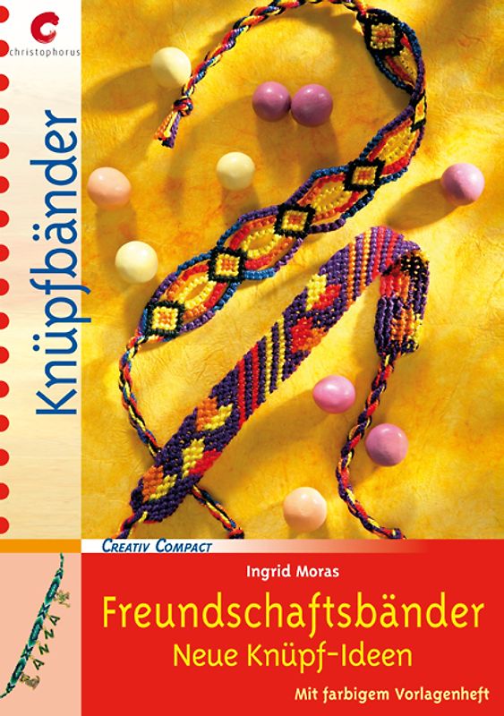 Freundschaftsbänder - Neue Knüpf-Ideen