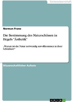 Die Bestimmung des Naturschönen  in Hegels "Ästhetik"