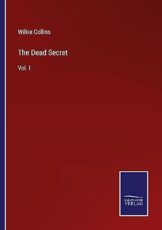 The Dead Secret: Vol. I