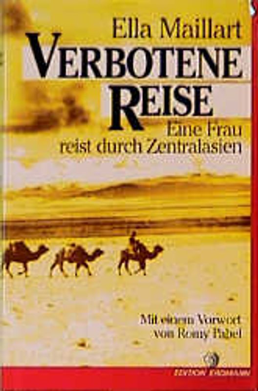 Verbotene Reise. Von Peking nach Kaschmir