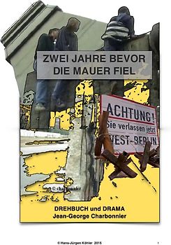 Berlin-Bücher / ZWEI JAHRE BEVOR DIE MAUER FIEL