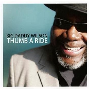 Wilson,Big Daddy - Thumb a Ride