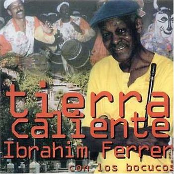Ibrahim Y Los Bocucos Ferrer - Tierra Caliente