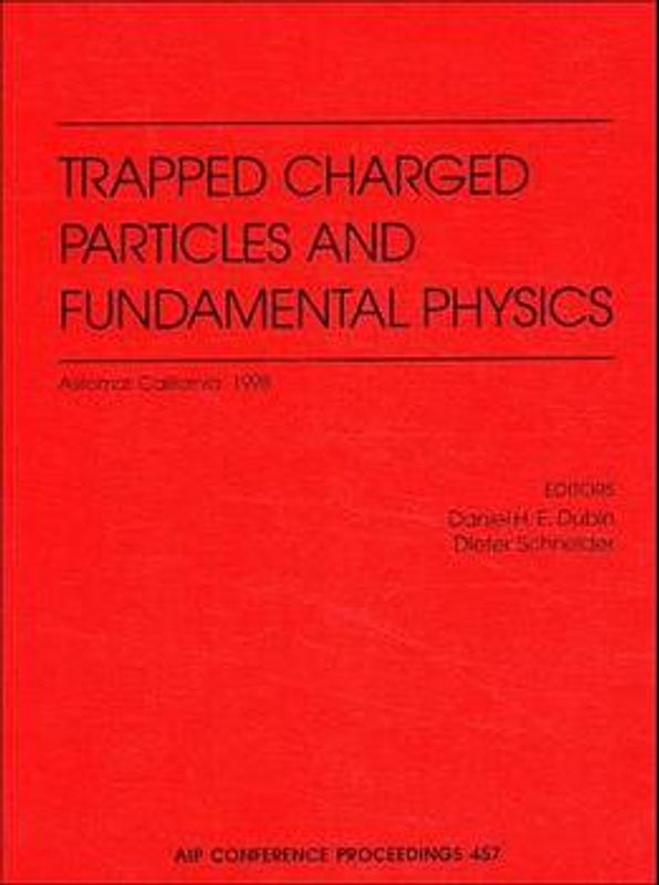 Trapped Charged Particles and Fundamental Physics