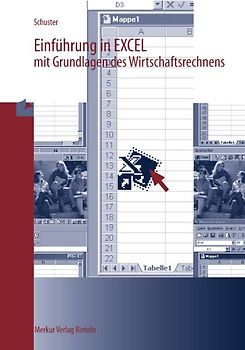 Einführung in EXCEL 2000 mit Grundlagen des Wirtschaftrechnens