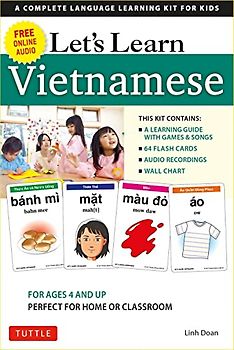 Let's Learn Vietnamese Kit: A Complete Language Learning Kit for Kids: A Complete Language Learning Kit for Kids (64 Flash Cards, Free Online Audio, Games & Songs, Learning Guide and Wall Chart)