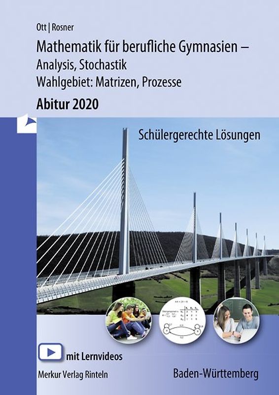 Mathematik für berufliche Gymnasien - Abitur 2020 - Ausgabe Baden-Württemberg. Analysis - Stochastik - Wahlthema: Prozesse und Matrizen
