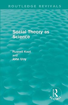 Social Theory as Science (Routledge Revivals)