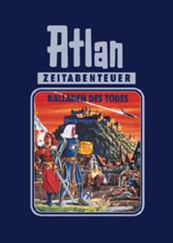 Atlan-Zeitabenteuer / Balladen des Todes