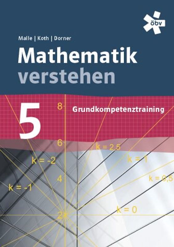 Mathematik verstehen Grundkompetenztraining 5, Arbeitsheft